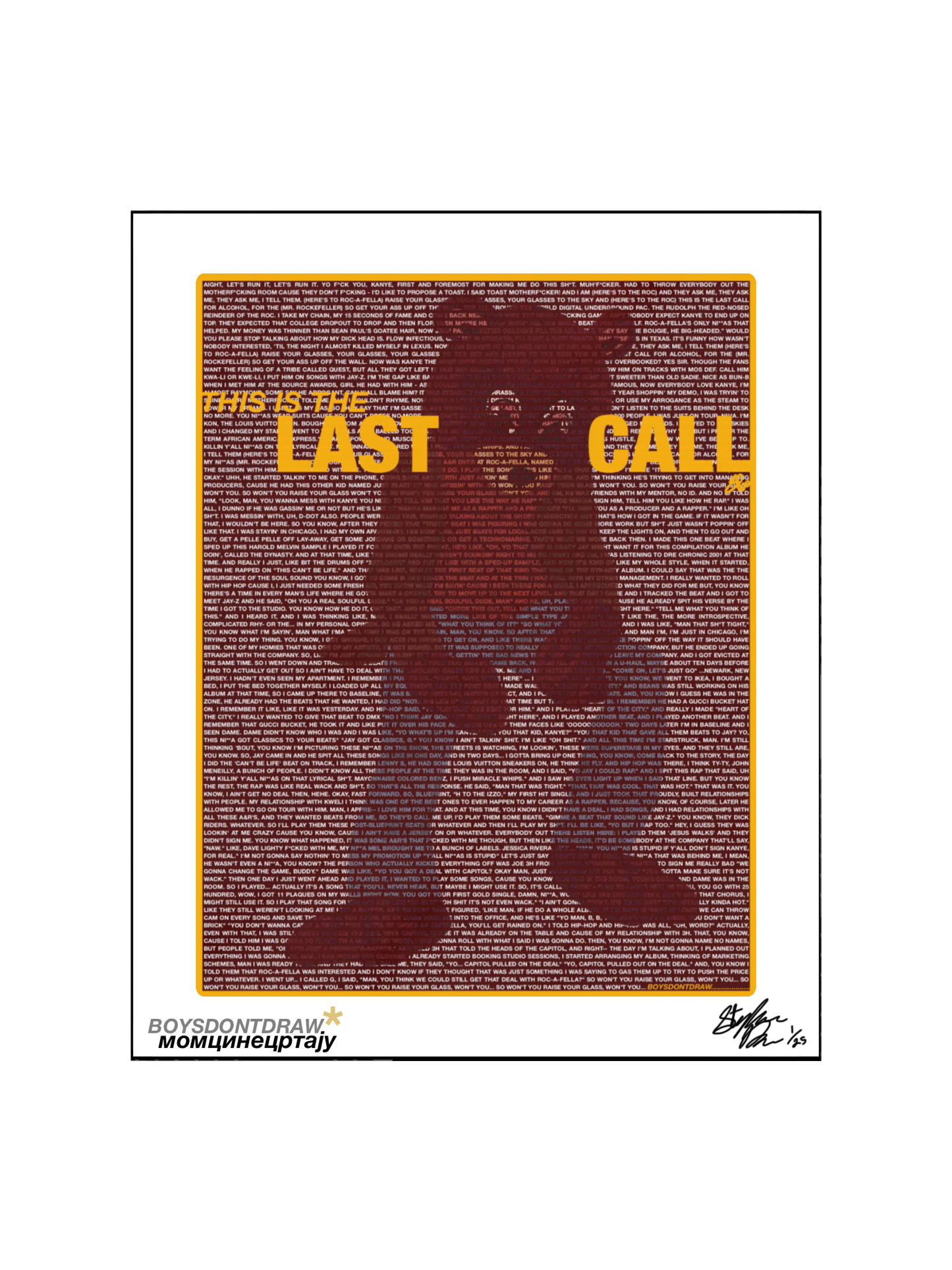 KANYE WEST - LAST CALL - Limited Print by BOYSDONTDRAW