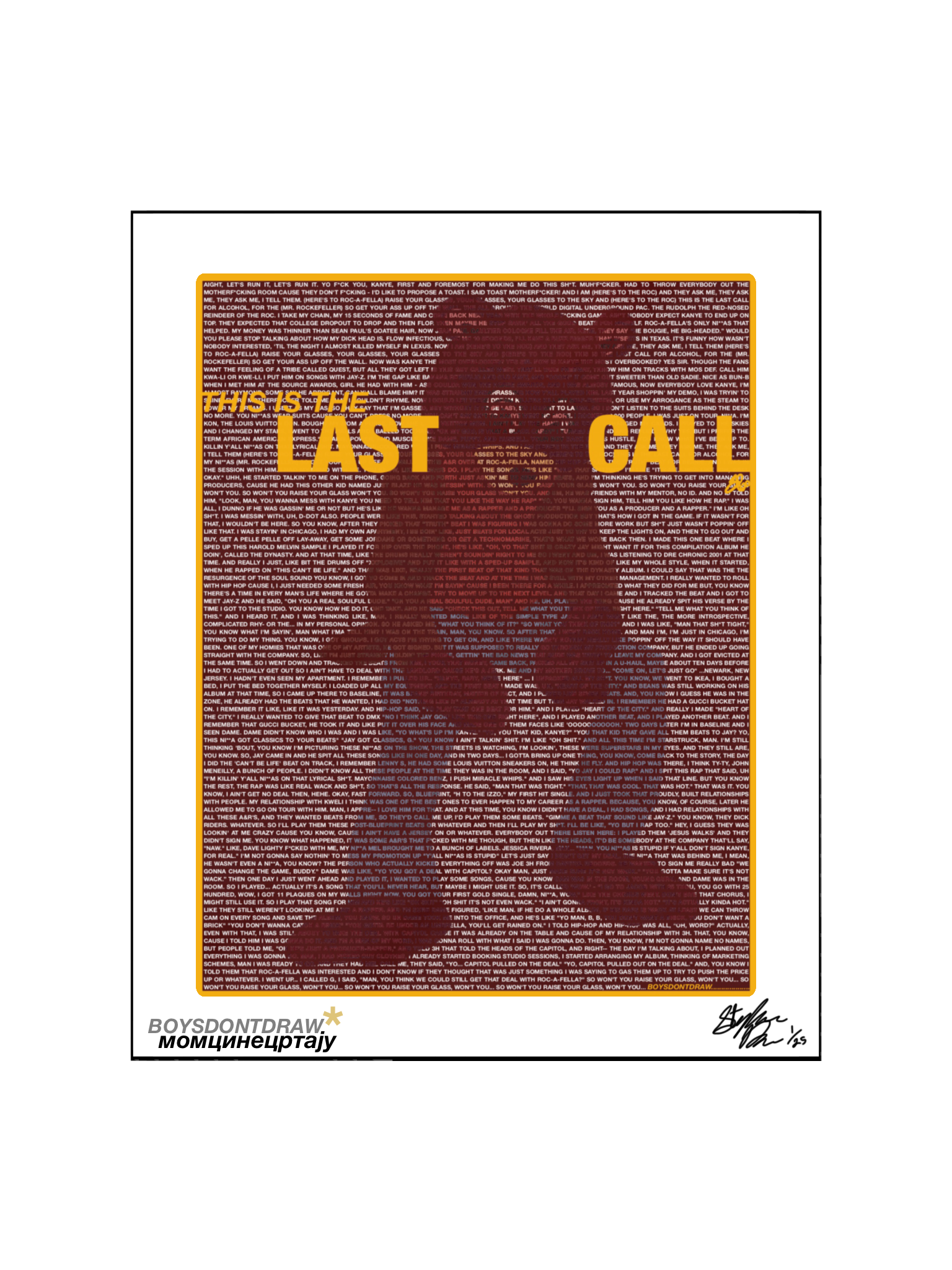 KANYE WEST - LAST CALL - Limited Print by BOYSDONTDRAW