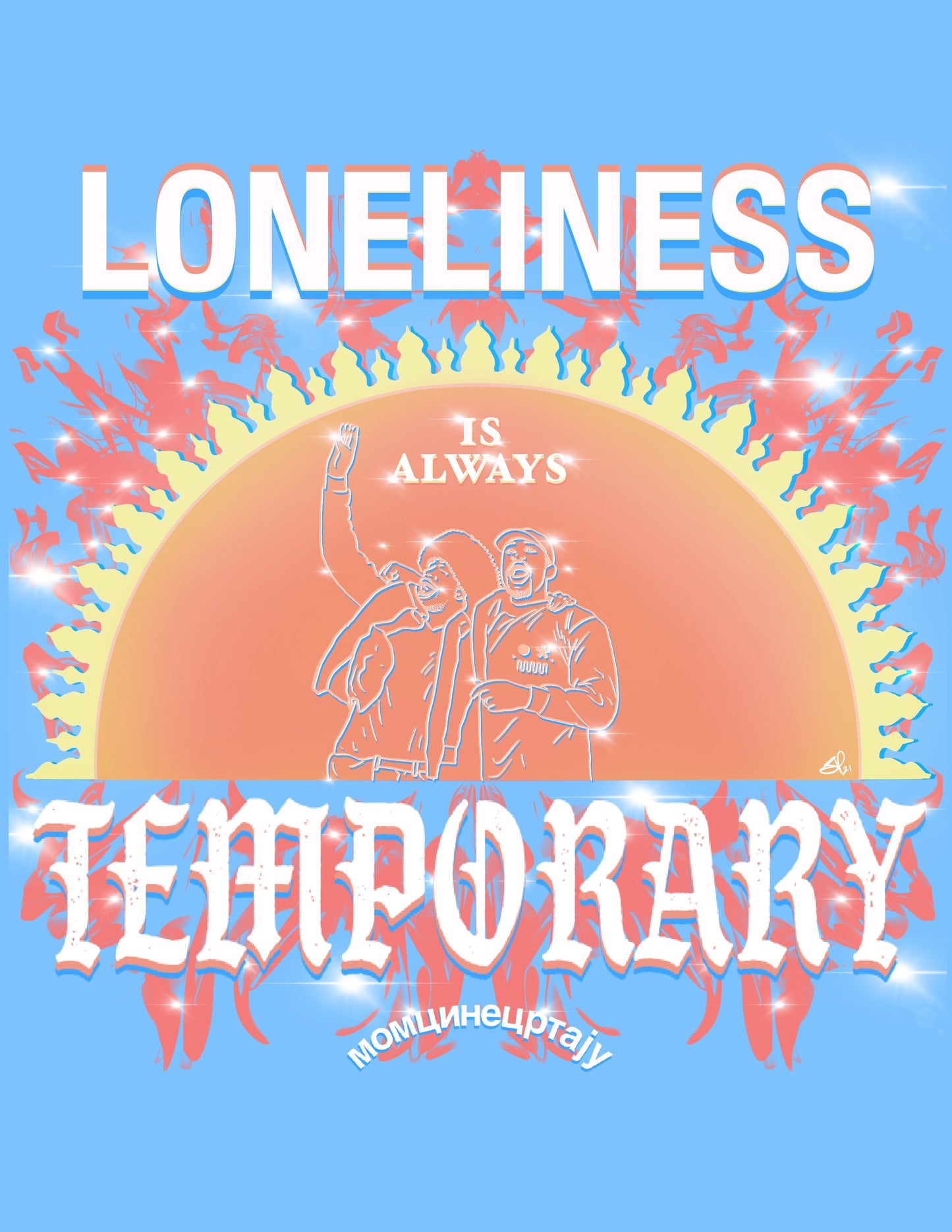 AFFIRMATION - LONELINESS IS ALWAYS TEMPORARY - Button by BOYSDONTDRAW