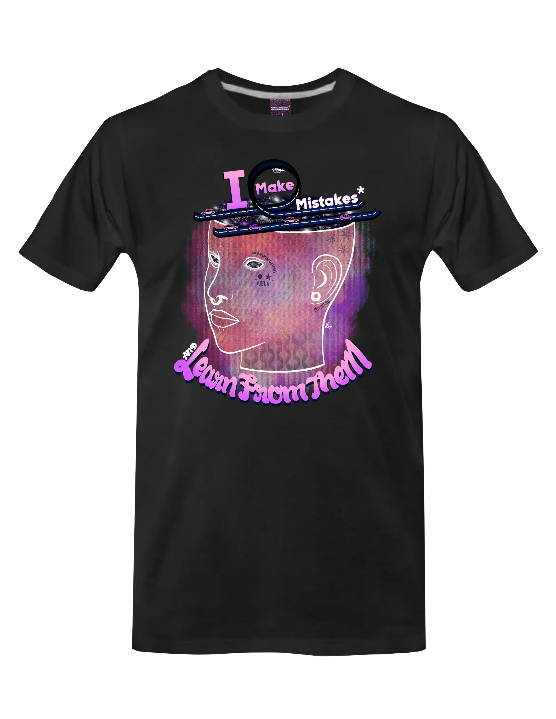 I MAKE MISTAKES AND LEARN FROM THEM (Black) - T-Shirt by BOYSDONTDRAW