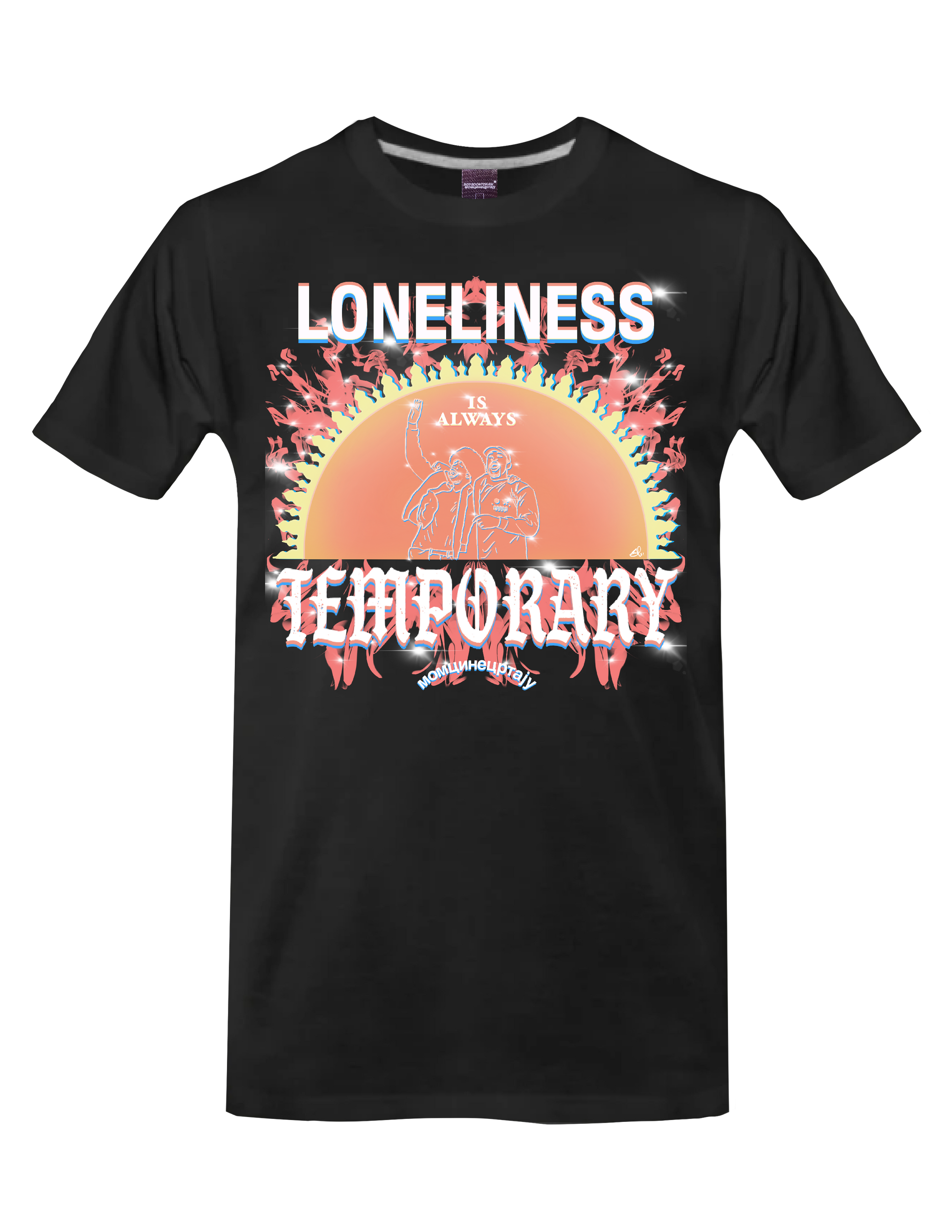 LONELINESS IS ALWAYS TEMPORARY (Black) - T-Shirt by BOYSDONTDRAW