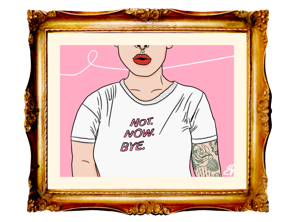 NOT. NOW. BYE. - Limited 24" x 18" Poster by BOYSDONTDRAW
