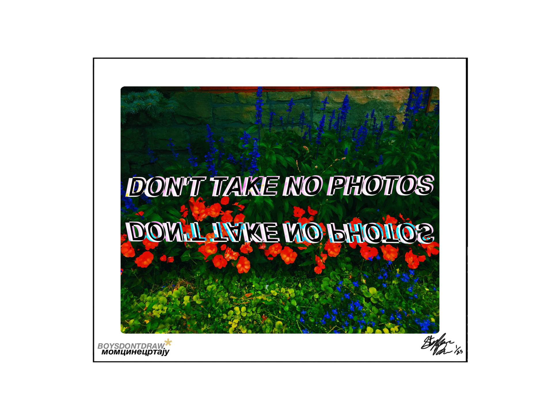 DON'T TAKE NO PHOTOS - Limited Print by BOYSDONTDRAW