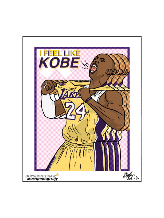 KOBE BRYANT - I FEEL LIKE KOBE* - Limited Print by BOYSDONTDRAW
