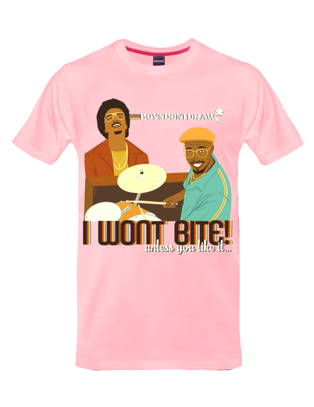 I WON'T BITE! - T-Shirt - BOYSDONTDRAW
