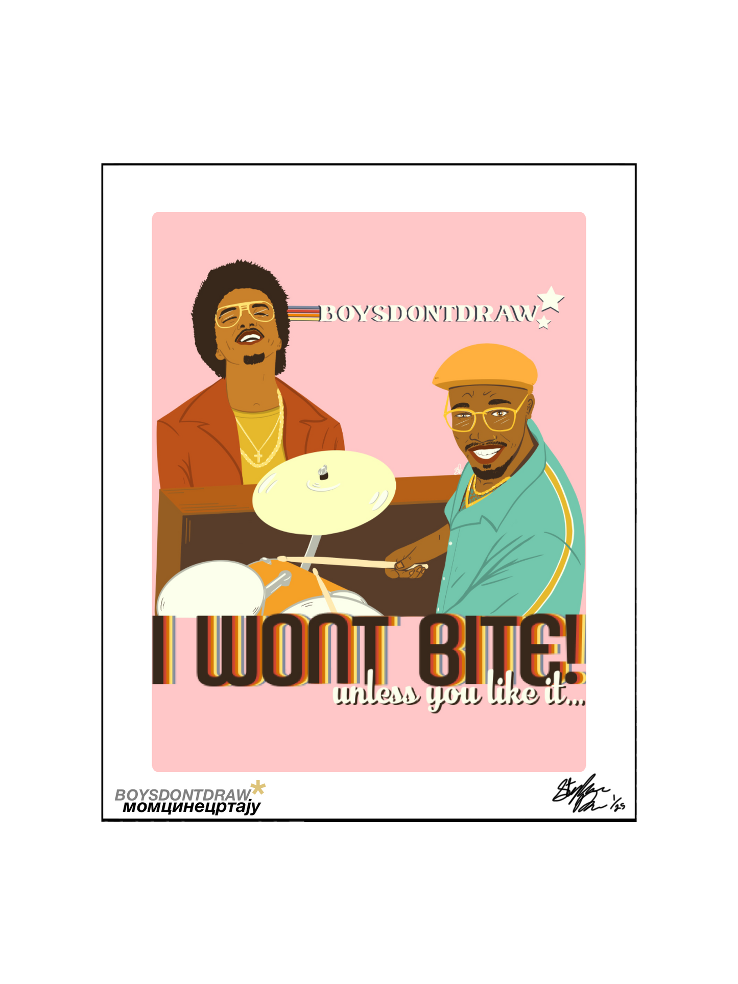 I WON'T BITE! - Limited Print - BOYSDONTDRAW