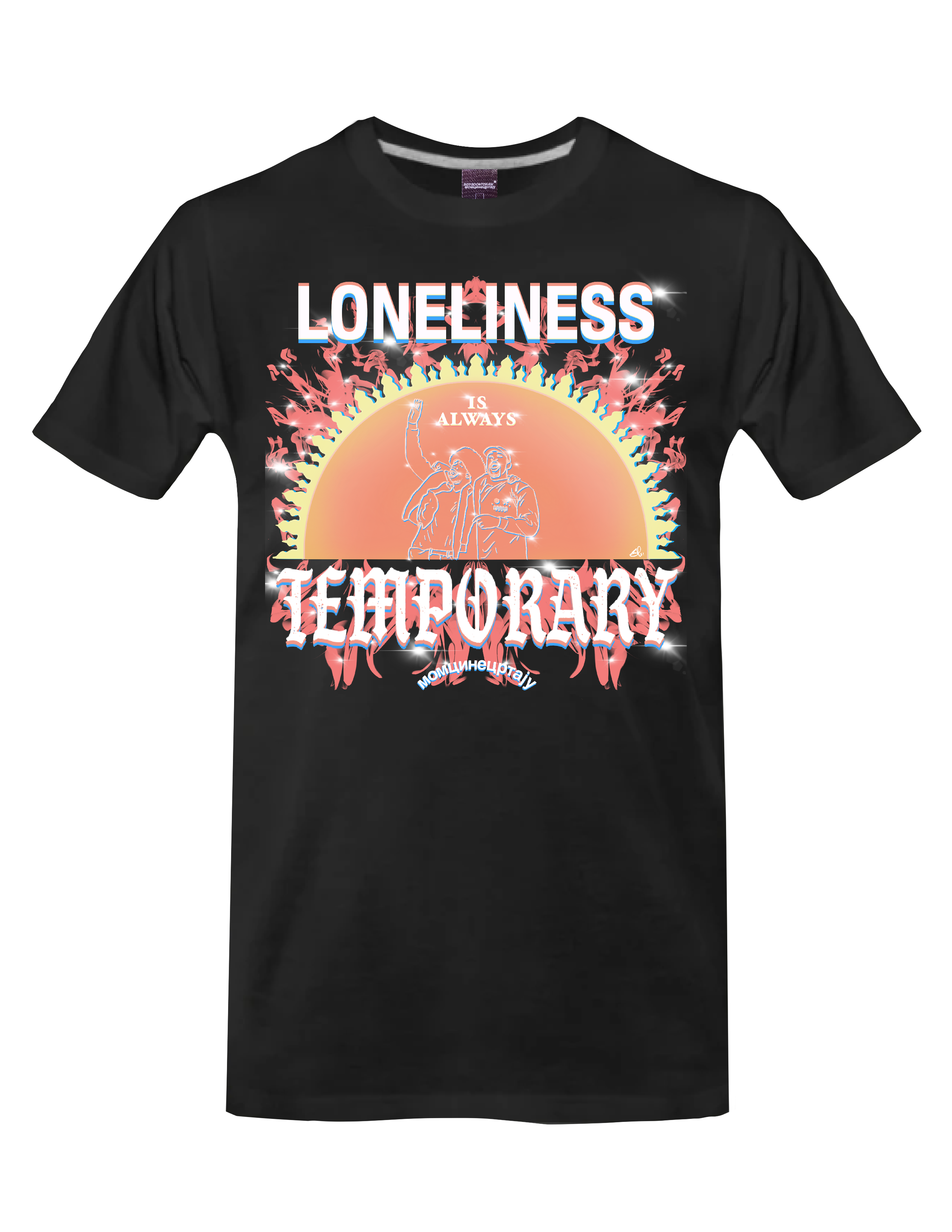 LONELINESS IS ALWAYS TEMPORARY (Black) - T-Shirt - BOYSDONTDRAW