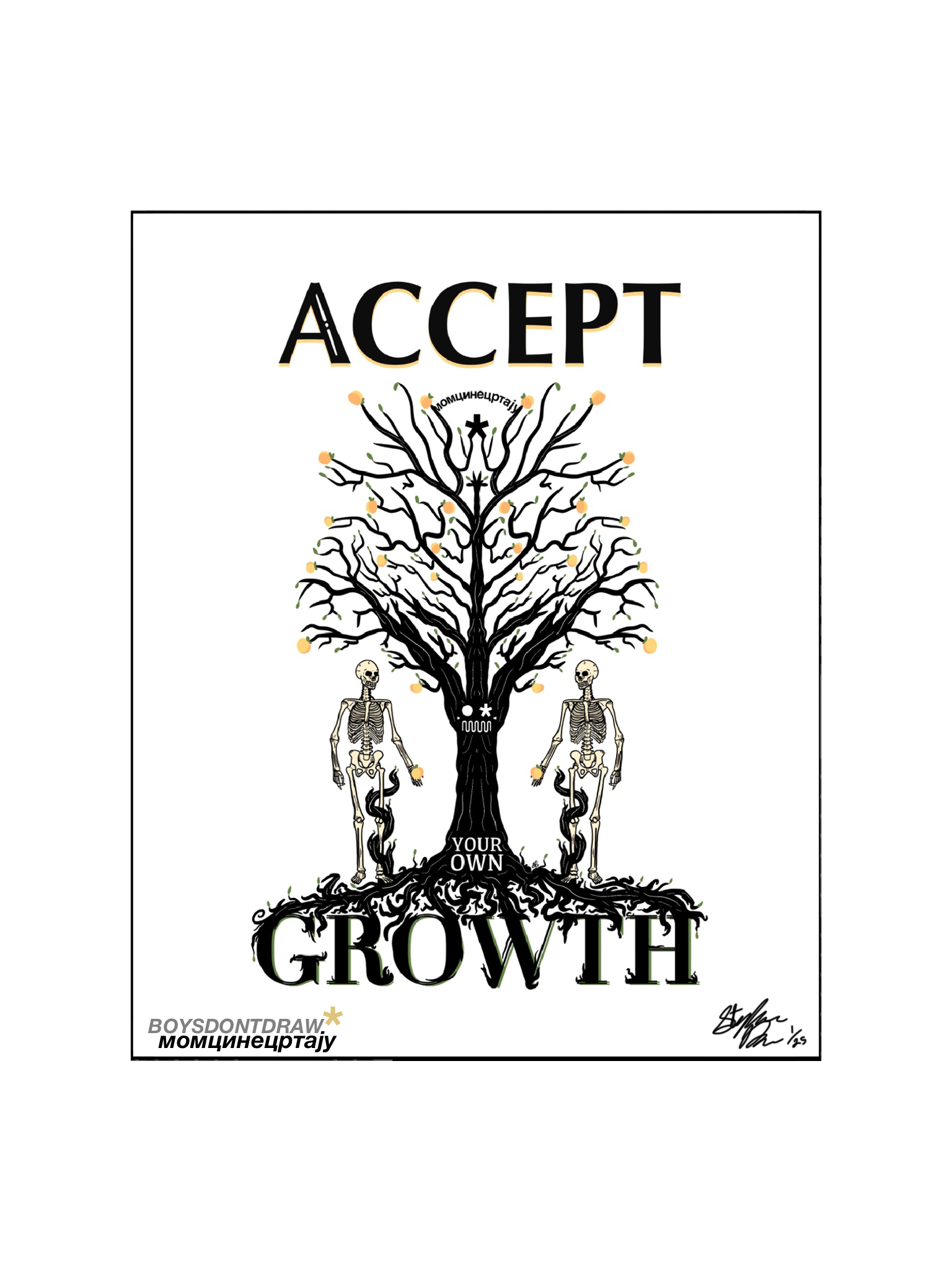 AFFIRMATION - ACCEPT YOUR OWN GROWTH - Limited Print by BOYSDONTDRAW