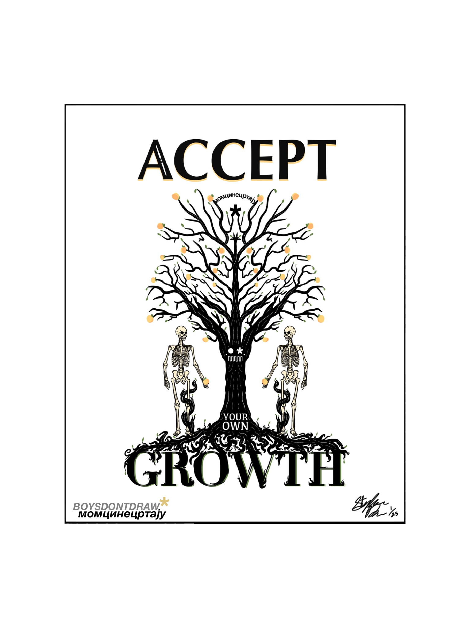 ACCEPT YOUR OWN GROWTH - Limited Print